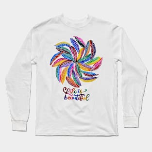 Life Is Beautiful Long Sleeve T-Shirt